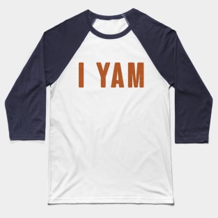 I Yam Baseball T-Shirt